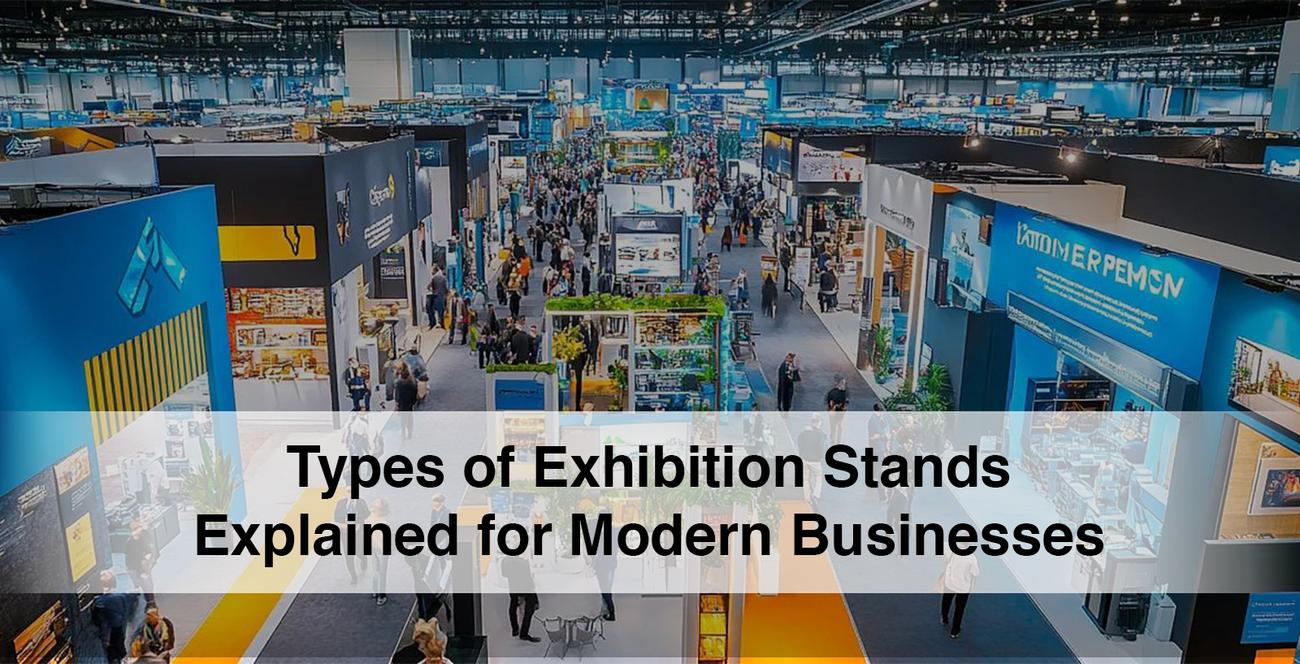 11 Main Types of Exhibition Stands: Guide for Exhibitors
