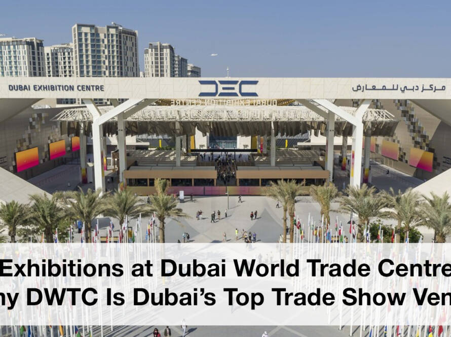 Exhibitions at Dubai World Trade Centre