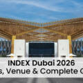 INDEX Dubai 2026: Complete Guide to Dates, Venue, Exhibitors and Stand Design