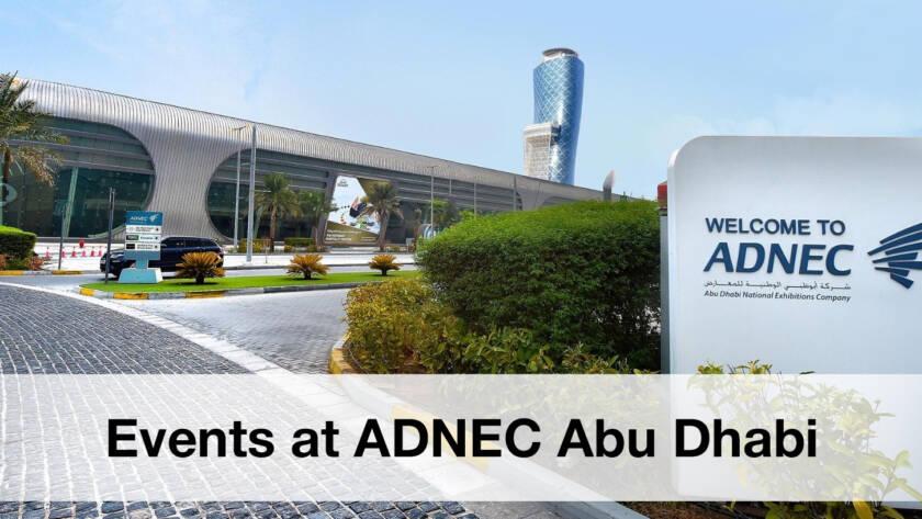 Events at ADNEC Abu Dhabi