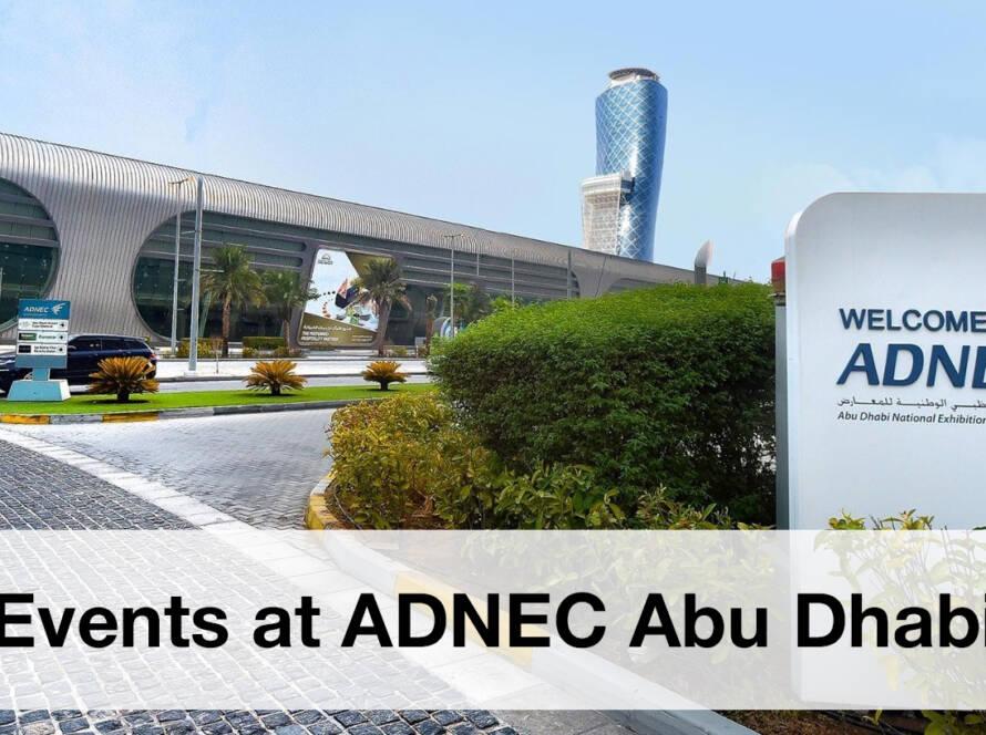 Events at ADNEC Abu Dhabi