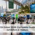 WETEX Dubai 2026: Complete Guide for Exhibitors & Visitors