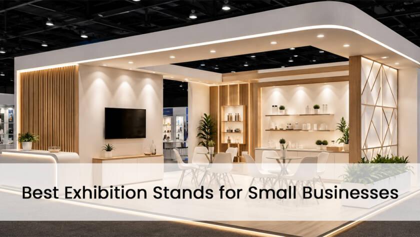 Best Exhibition Stand for Small Businesses