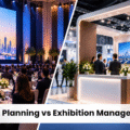 Event Planning vs Exhibition Management: What Does Your Brand Actually Need?